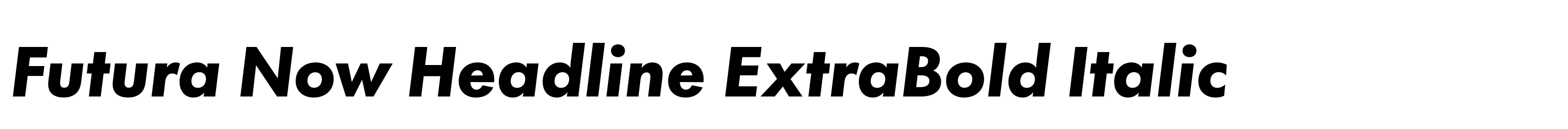 Futura Now Headline ExtraBold Italic